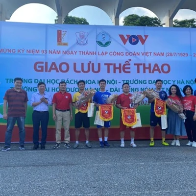 Công đoàn trường Đại học Dược Hà Nội tham gia giao hữu bóng đá hướng tới kỷ niệm 93 năm thành lập Công đoàn Việt Nam